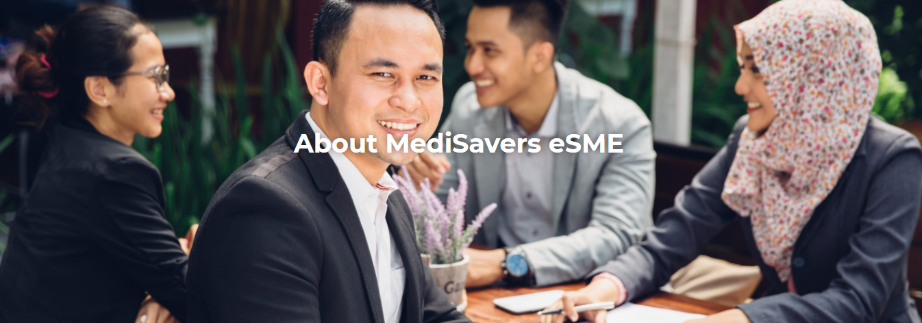 MediSavers eSME a comprehensive Healthcare Protection for staff.